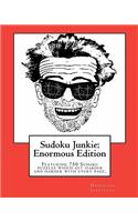 Sudoku Junkie: Enormous Edition: Featuring 750 Puzzles That Get Harder And Harder With Every Page(English)