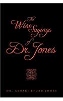 The Wise Sayings of Dr. Jones: (English)