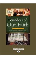 Founders of Our Faith: (1 Volume Set): Genesis Through Deuteronomy: from Creation to the Promised Land (What the Bible is All About Bible Study Series)(English)