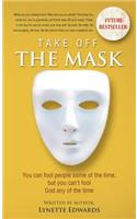 Take Off the Mask
