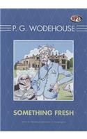 Something Fresh: (1915 Blandings Castle Saga)