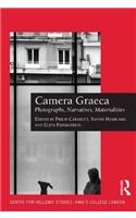 Camera Graeca: Photographs, Narratives, Materialities