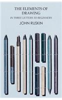 Elements of Drawing in Three Letters to Beginners