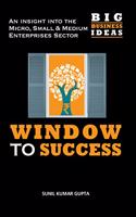 Window To Success : Big Business Idea