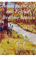 Bouncey the Elf and Friends Bedtime Stories