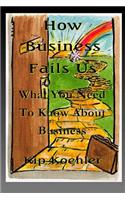 How Business Fails Us