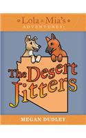 Lola & Mia's Adventures: The Desert Jitters