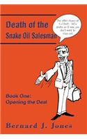 Death of the Snake Oil Salesman: Book One: Opening the Deal