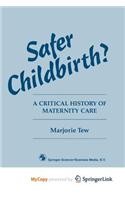 Safer Childbirth?