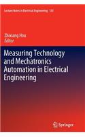 Measuring Technology and Mechatronics Automation in Electrical Engineering