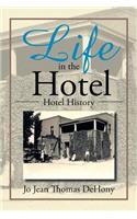 Life in the Hotel: Hotel History