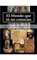 El Mundo que tu no conocias