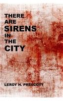 There Are Sirens in the City