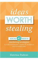 Ideas Worth Stealing