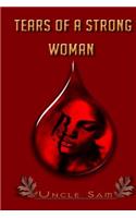 The Tears Of A Strong Woman