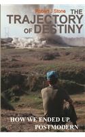 The Trajectory of Destiny