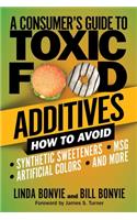A Consumer's Guide to Toxic Food Additives