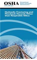 Hydraulic Fracturing and Flowback Hazards Other Than Respirable Silica