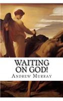 Waiting On God!: Daily Message for a Month, 2nd Edition