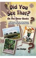 Did You See That? On The Outer Banks