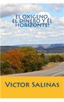 El Oxigeno, el Dinero y el Horizonte!