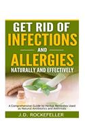 Get Rid of Infections and Allergies Naturally and Effectively