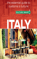 Italy - Culture Smart!: The Essential Guide to Customs & Culture