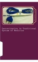 Cauterization in Traditional System of Medicine