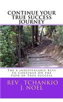 The 8 Indispensable keys to Continue on the Path of True Success