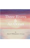 Three Rivers And An Ocean