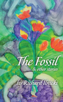 The Fossil and Other Stories