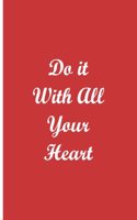 Do It With All Your Heart - Pink Notebook / Extended Lines / Soft Matte Cover: An Ethi Pike Collectible Journal: Motivational