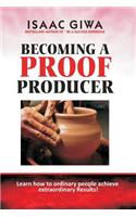 Becoming A Proof Producer