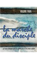 La Marche Du Disciple, Vol. 3