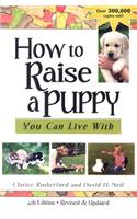 How to Raise a Puppy You Can Live with