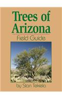 Trees of Arizona Field Guide: (Tree Identification Guides)