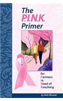 The P.I.N.K. Primer: For Partners in Need of Koaching