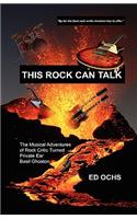 This Rock Can Talk: The Musical Adventures of Rock Critic Turned Private Ear Basil Ghoston(English)