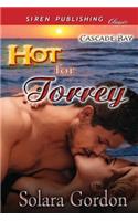 Hot for Torrey [Cascade Bay] (Siren Publishing Classic)