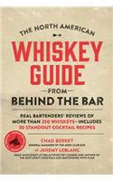 The North American Whiskey Guide from Behind the Bar