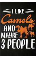I like Camels and Maybe 3 People