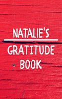 Natalie's Gratitude Journal: Gratitude Goal Journal Gift for Natalie Planner / Notebook / Diary / Unique Greeting Card Alternative