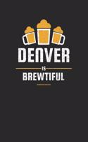Denver Is Brewtiful
