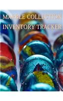 Marble Collection Inventory Tracker: Keep track of your collectible Marbles in the Collector Marbles Inventory Log