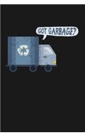 Got Garbage: Notebook: Funny Blank Lined Journal