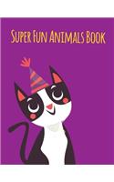Super Fun Animals Book: The Best Relaxing Colouring Book For Boys Girls Adults(1 Art for Kids)