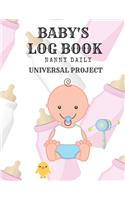 Baby's Log Book: Nanny Daily, Feed, Sleep, Diapers, Activites, Shoping List (110 Pages, 8.5x11)