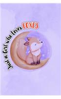 Just A Girl Who Loves Foxes