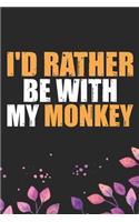 I'd Rather Be With My Monkey
