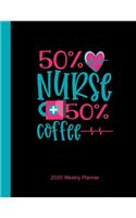50% Nurse + 50% Coffee 2020 Weekly Planner